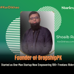 Read the Story of Shoaib Rauf, Founder of Pakistani Startup DropShipPK.com