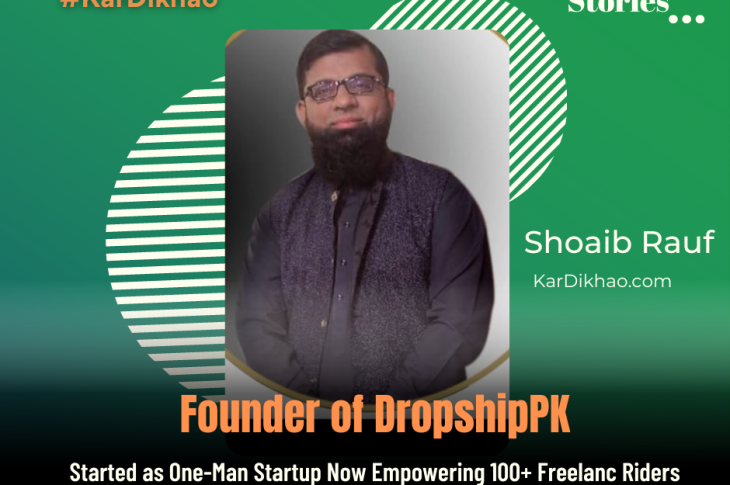Read the Story of Shoaib Rauf, Founder of Pakistani Startup DropShipPK.com