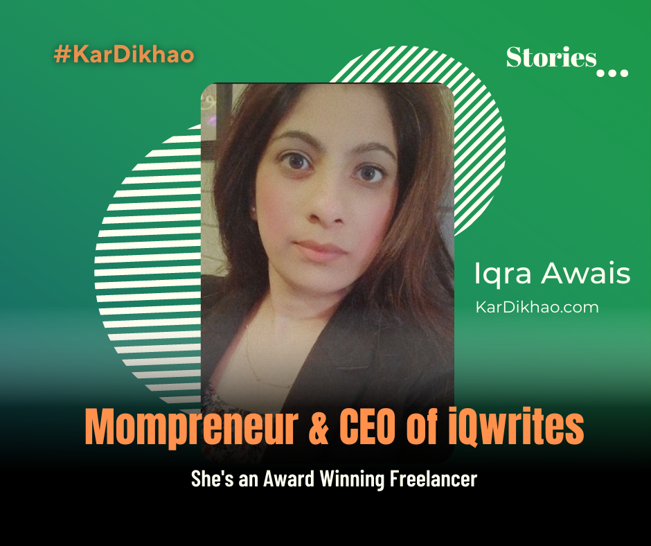 Iqra Awais – The Success Story of A Mompreneur